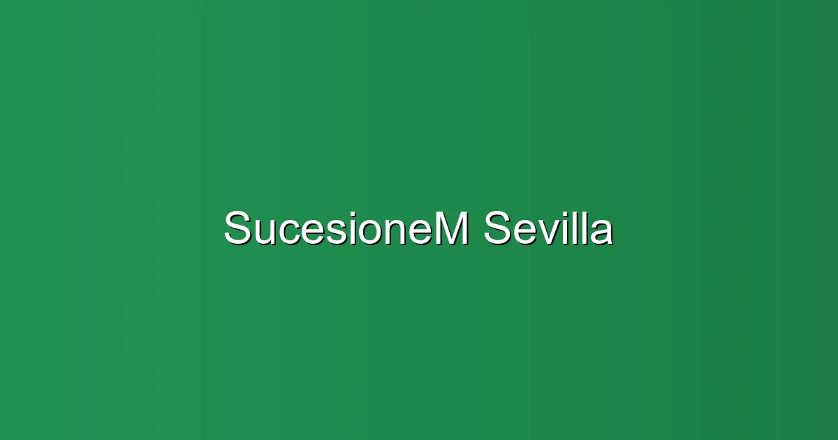 Abogados para herencias y sucesiones en Sevilla: los mejores de 2026